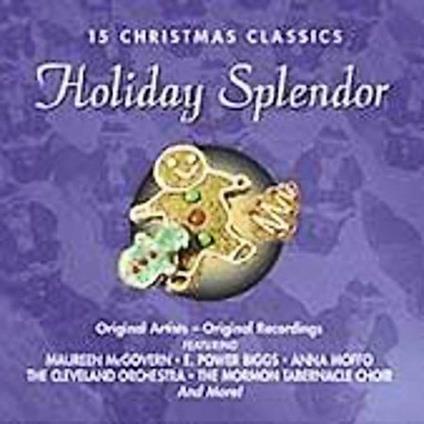 15 Christmas Classics. Holiday Splendor - CD Audio