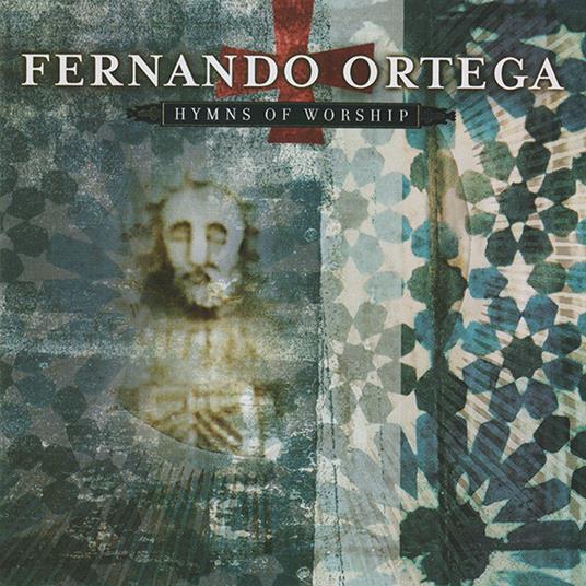 Hymns Of Worship - CD Audio di Fernando Ortega