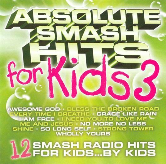 Absolute Smash Hits For Kids 3 - CD Audio