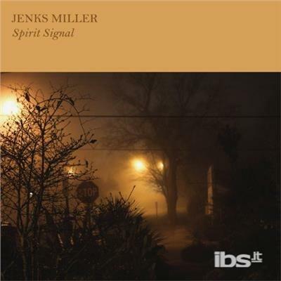 Spirit Signal - Vinile LP di Jenks Miller