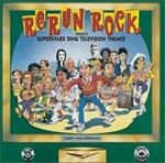 Rerun Rock. Superstars Sing Television Themes (Colonna sonora)