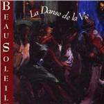 La danse de la vie - CD Audio di BeauSoleil
