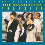 The Very Best of the Manhattan Transfer - CD Audio di Manhattan Transfer