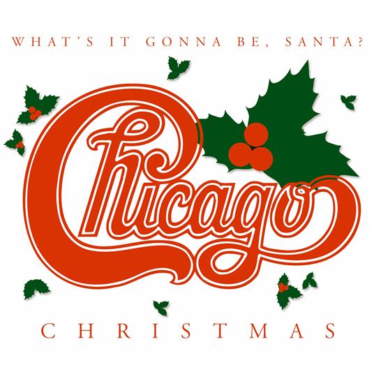 Christmas: What's It Gonna Be Santa? - CD Audio di Chicago