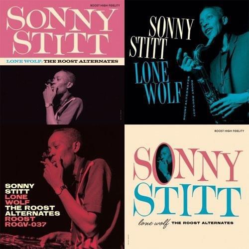 Lone Wolf. The Roost Alternates (180 gr.) - Vinile LP di Sonny Stitt