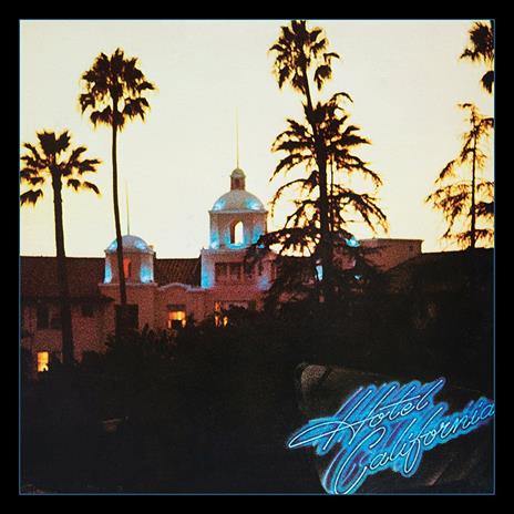 Hotel California (40th Anniversary Expanded Edition) - CD Audio di Eagles