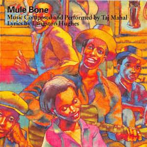 Mule Bone - CD Audio di Taj Mahal,Langston Hughes
