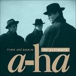 Time and Again. The Ultimate A-Ha