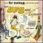 The Ry Cooder Anthology. The UFO Has Landed - CD Audio di Ry Cooder