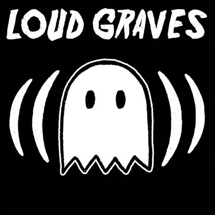 Loud Graves - Vinile LP di Loud Graves