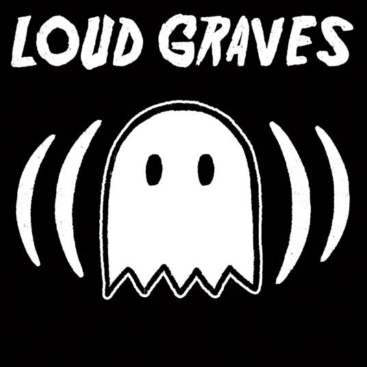 Loud Graves - Vinile LP di Loud Graves