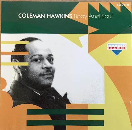 Body And Soul - CD Audio di Coleman Hawkins