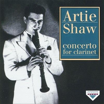 Concerto For Clarinet - CD Audio di Artie Shaw