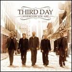 Wherever You Are - CD Audio di Third Day