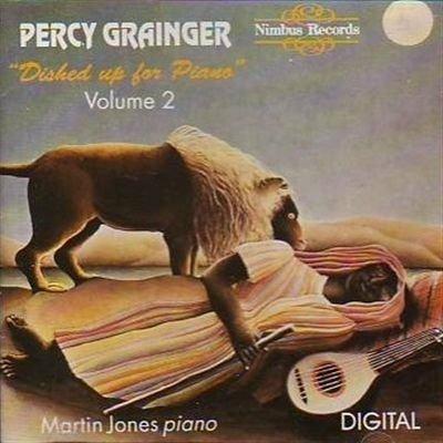 Dished up for piano - CD Audio di Percy Grainger