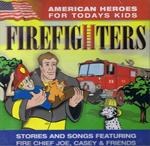 American Heroes For Todays Kid: Firefighters