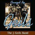 Covered By Geils - CD Audio di J. Geils Band
