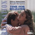 Peaceful Alternatives: Time For Relaxation - Gentle Persuasion