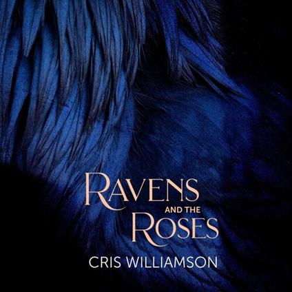 Ravens & The Roses - CD Audio di Cris Williamson