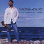 Everything Must Change - CD Audio di Michael Lington