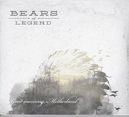 Good Morning Motherland - CD Audio di Bears of Legend