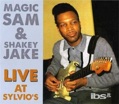 Magic Sam & Shakey Jake Live At Sylvi - CD Audio di Magic Sam