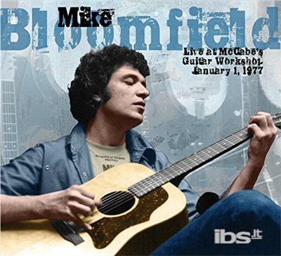 Live at McCabe's Guitarworkshop 01-01-1977 - CD Audio di Mike Bloomfield