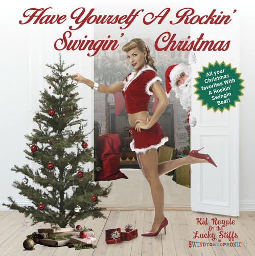 Have Yourself a Rockin, Swingin Christmas - CD Audio di Kid Royale