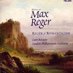 Reger and Romanticism - CD Audio di Max Reger,Leon Botstein,London Symphony Orchestra