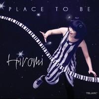 Place To Be - CD Audio di Hiromi