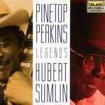 Legends - CD Audio di Pinetop Perkins,Hubert Sumlin