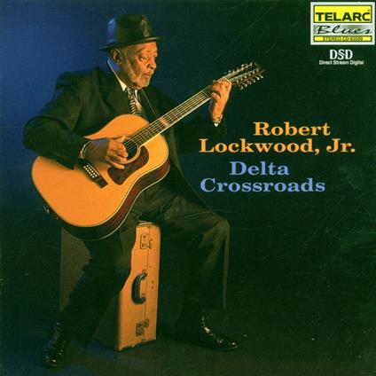 Delta Crossroads - CD Audio di Robert Lockwood Jr.