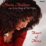 Heart of Mine. Sings Love Songs of Bob Dylan - CD Audio di Maria Muldaur