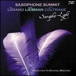 Saxophone Summit. Seraphic Light, Dedicated to Michael Brecker