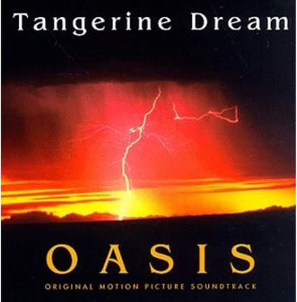 Oasis (Colonna Sonora) - CD Audio di Tangerine Dream