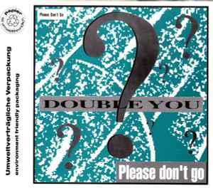 Please Don't Go - CD Audio di Double You