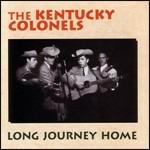 Long Journey Home - CD Audio di Kentucky Colonels