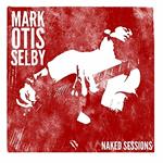 Mark Otis Selby Naked Session