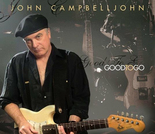 Good to Go - CD Audio di John Campbelljohn