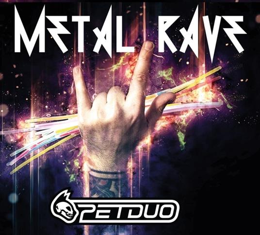 Metal Rave (Digipack) - CD Audio di Petduo
