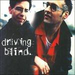 Drivin' Blind - CD Audio di Driving Blind