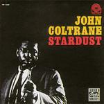 Stardust - CD Audio di John Coltrane