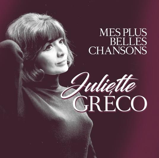 Mes Plus Belles Chansons - CD Audio di Juliette Gréco