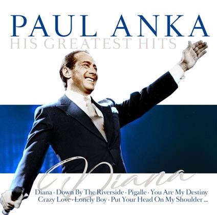 Diana. His Greatest Hits - CD Audio di Paul Anka