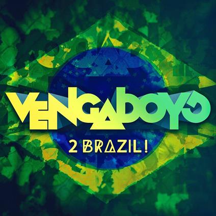 2 Brazil! - CD Audio Singolo di Vengaboys