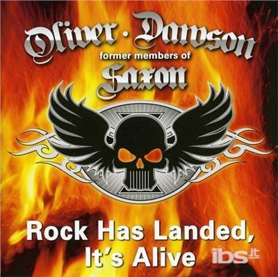 Rock Has Landed, it's Alive - CD Audio di Oliver Dawson Saxon