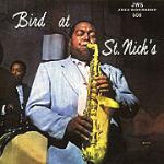 Bird at St. Nicks - CD Audio di Charlie Parker
