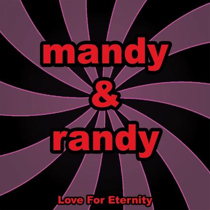 Love For Eternity - CD Audio di Mandy & Randy