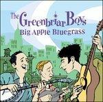 Big Apple Bluegrass - CD Audio di Greenbriar Boys
