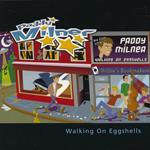 Walking on Eggshells